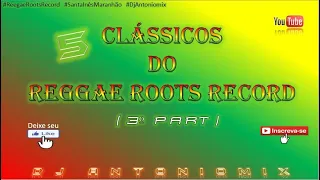 5 CLÁSSICOS DO REGGAE ROOTS RECORD (3° PART)