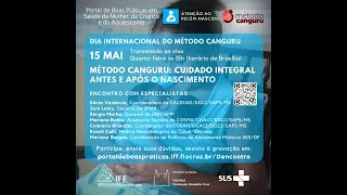 Encontro com Especialistas 15/05/2024 Método Canguru: cuidado integral antes e após o nascimento