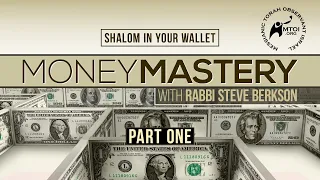 Money Mastery (Shalom in Your Wallet) - Part 1