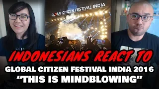 Global Citizen Festival India 2016 | INDONESIAN Reaction | MIND-BLOWING!