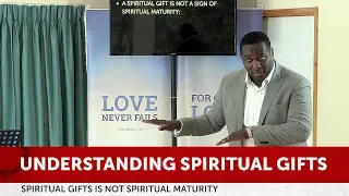 Understanding Spiritual Gifts | Pastor King James