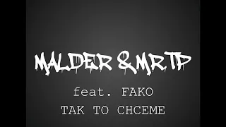 MALDER & Mr.TP - Tak to chceme  feat.  Fako