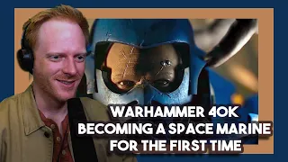 Chicagoan Reacts to WARHAMMER 40K Becoming A Space Marine for the First Time