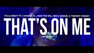 Yella Beezy - "That's On Me" (Remix) (Official Music Video)