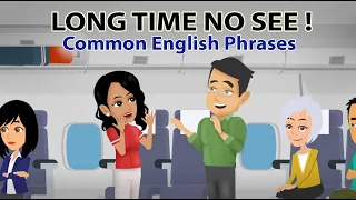 Long Time No See - Common English Phrases