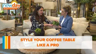 Style your coffee table like a pro - New Day NW