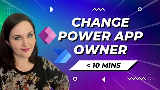 Change Power Apps Owner with Power Automate in Under 10 Minutes