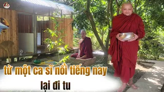 Bất Ngờ Vị Sư Trẻ Từng Là Một Ca Sĩ Nổi Tiếng Lại Từ Bỏ Tất Cả Để Tìm Đến Con Đường Giải Thoát