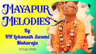 Mayapur Melodies || Evening Kirtan on 12 Feb 2023 @ Shri Dham Mayapur|| By HH Lokanath Swami Maharaj