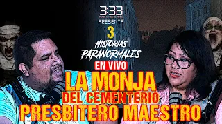 Ep.2 3 y 33 Presenta: La Monja del Cementerio PRESBITERO MAESTRO - 3:33 Basado en Hechos Reales