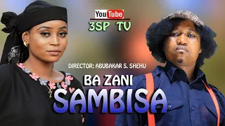 BAZANJE SAMBISA BA. Ft. Zainab Sambisa and Yamu Baba.