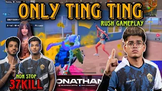 JONATHAN KA ONLY TING TING RUSH GAMEPLAY | ZGOD | KIKI | HARSHITA | NONSTOP | 37 KILL | MN squad