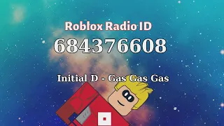 Initial D - Gas Gas Gas Roblox ID - Roblox Radio Code