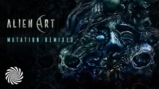 Alien Art - Mutation (Burn In Noise Remix)