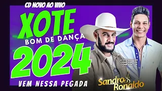 XOTÃO BOM DE DANÇAR 2024 VEM NESSA PEGADA  COM  SANDRO  &  RONALDO AO VIVO