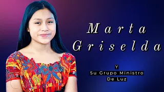 Solista.  Marta Griselda  / Y Su Grupo Ministro De Luz 🕊️