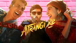 atrangi re full movie akshay kumar sara ali khan dhanush anand l rai review & facts