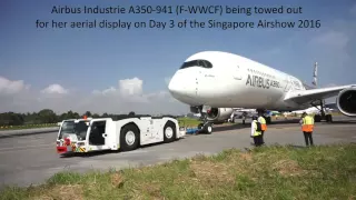 Airbus A350-941 being towed out to prepare for her aerial display at the Singapore Airshow 2016