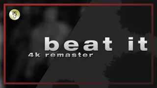 Michael Jackson - Beat It (4K Remaster)