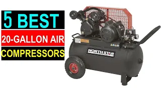 TOP 5 Best 20 Gallon Air Compressor 2024