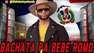 BACHATA PA BEBE ROMO🥃MIX 2022(ELSIMBOLO OFICIAL)