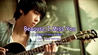 JUNG YONG HWA - BECAUSE I MISS YOU (lirik)