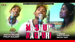 Nagpuri Mashup Song-2023 ||Nagpuri new song || Philip Kuldeep-Birjita Tanti