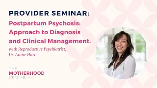 Postpartum Psychosis: Approach to Diagnosis and Clinical Management