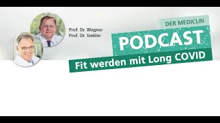 Fit werden mit Long COVID / Folge 2: Herausforderung Long COVID