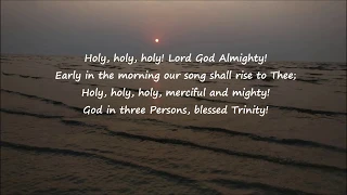 Holy Holy Holy Lord God Almighty - Worship song with Lyrics