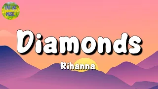 🎵 Rihanna  - Diamonds || a ha, Aaron Smith, Miley Cyrus (Mix Lyrics)