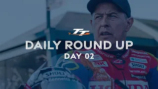 Daily Round Up - Day 2 | 2023 Isle of Man TT Races