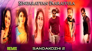 Sandakozhi 2 | Sengarattan Paaraiyula | Song | All Stars | Remix | Vishal | Yuvan Shankar Raja