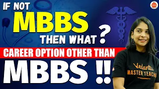 If not MBBS, then WHAT? CAREER OPTIONS other than MBBS !! | High Paying Career Options