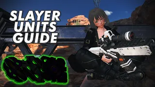 [PSO2:NGS] Slayer Units Guide