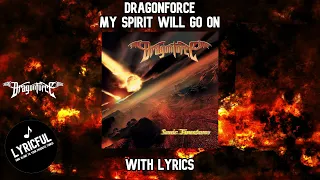 DragonForce - My Spirit Will Go On (w/lyrics) | Lyricful