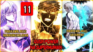 (Part 11)Muling Nabuhay ang Pinakamalakas na SuperHuman at Naging Isang Imortal (tagalog recap)