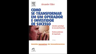 #4 Como se transformar em um operador e investidor de sucesso - Alexander Elder  -Audiobook completo