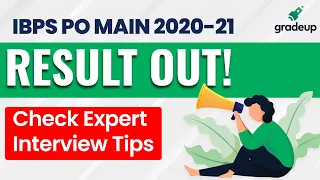 IBPS PO MAINS 2020-21 Result Out | How To Prepare for Interview | What's Next | Gradeup