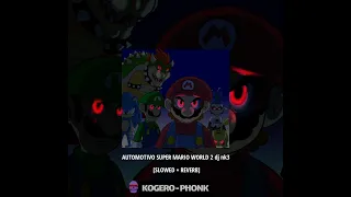 AUTOMOTIVO SUPER MARIO WORLD 2 dj nk3 [SLOWED + REVERB]