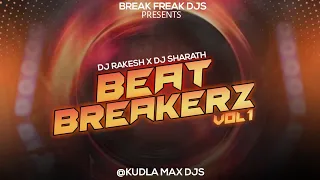 BEAT BREAKERZ VOL 1 | Download Link In Discription | Kudla Max DJ's