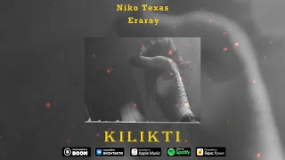 NIKO TEXAS & ERARAY - KILIKTI НОВЫЙ ТРЭК ХИТ 2021 ҚАЗАҚША ӘН