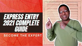 Express Entry 2021 Complete Guide | Canada Express Entry Update 2021 |🔥