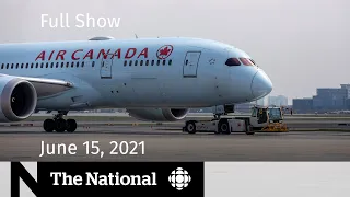 Air Canada fine, B.C. embraces reopening, Toxic makeup | The National for June 15, 2021
