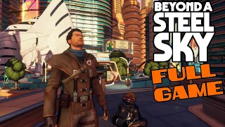 Beyond a Steel Sky - Full Game Gameplay Walkthrough & Ending (No Commentary)