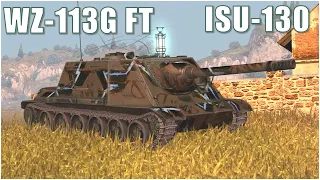 WZ-113G FT. WZ-113G FT & ISU-130 ● WoT Blitz