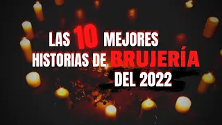 Las 10 MEJORES Historias de BRUJERÍA del 2022