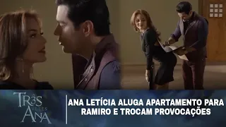 Três Vezes Ana - Ana Letícia aluga apartamento para Ramiro e trocam provocações