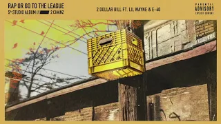 2 Chainz - 2 Dollar Bill feat. Lil Wayne & E-40 (Official Audio)
