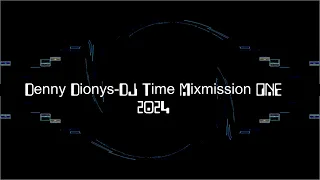 Denny Dionys-DJ Time Mixmission ONE 2024 (UZIC Radio-März 24)